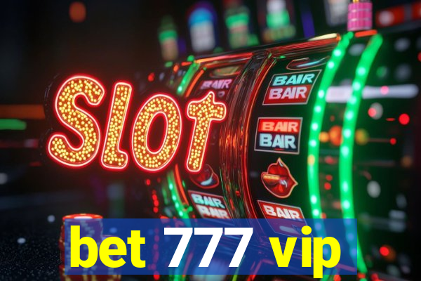 bet 777 vip